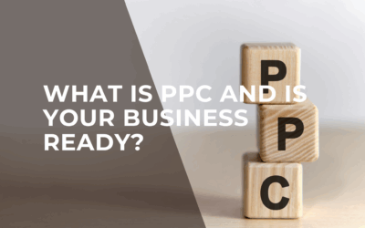 What Is PPC and Is Your Business Ready?